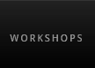 Workshops